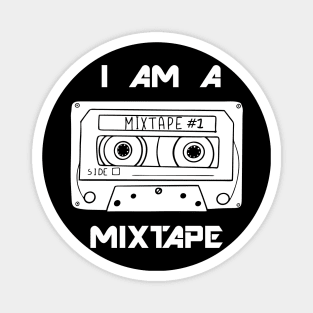 I am a Mixtape Magnet